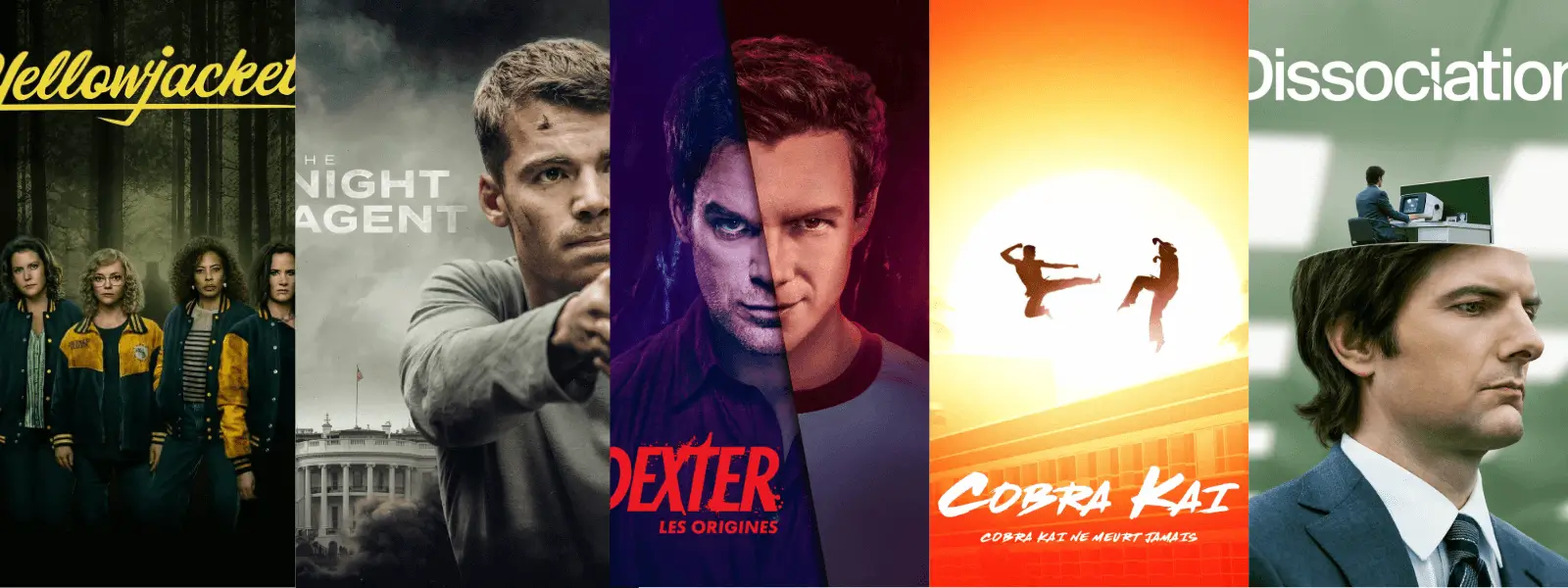 Affiches des séries Yellowjackets, The Night Agent, Dexter Les Origines, Cobra Kai et Dissociation